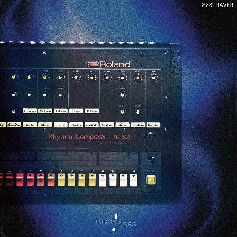 TOUCH LOOPS 808 RAVER