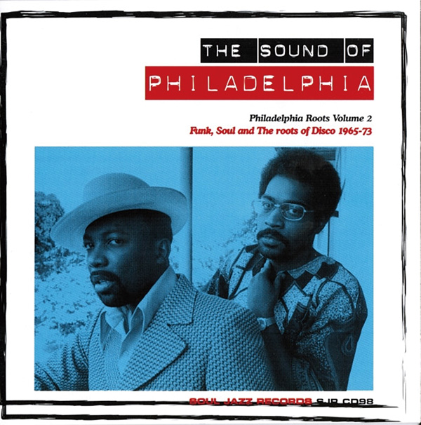 『The Sound Of Philadelphia (Philadelphia Roots Volume 2 Funk, Soul And The Roots Of Disco 1965-73)』V.A.（2004年／Soul Jazz）