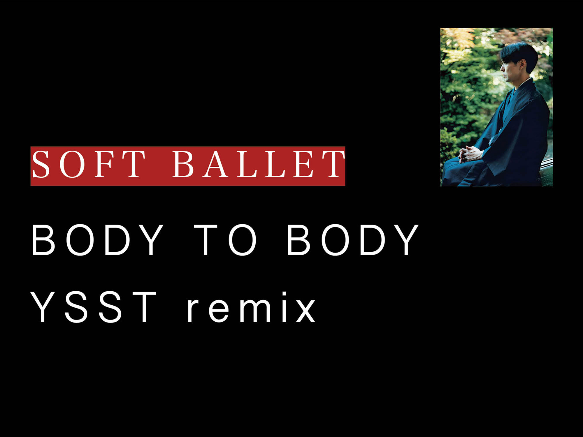配信スタート記念】砂原良徳が語ったSOFT BALLET『BODY TO BODY