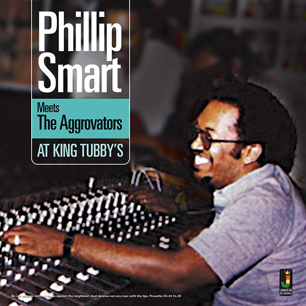 『At King Tubby's』Phillip Smart Meets The Aggrovators（2015年／Jamaican Recordings）