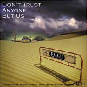 DON’T TRUST ANYONE BUT US - ELLEGARDEN