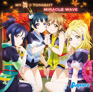 My舞 Tonight Miracle Wave 店舗特典の絵柄が公開されましたね ラブライブ サンシャイン さっきーのラブライブ ミュージックブログ