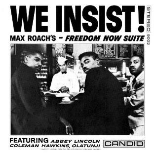 Max Roach-We Insist! Max Roach's Freedom Now Suite (album cover)