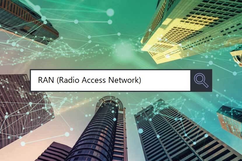 Keywords Explained: RAN (Radio Access Network)