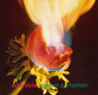 Adorable / Against Perfection(1993) - シューゲさんのまったり音楽日記