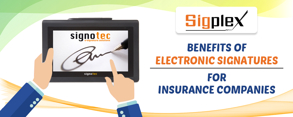 Signing Insurance Why Electronic Signatures Is Beneficial For Insurance Companies ...