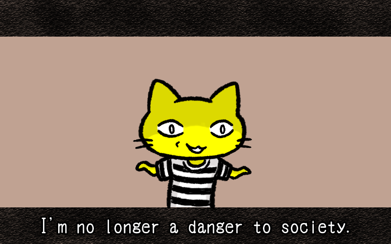I am no longer a danger to society.png I am no longer a danger to society
