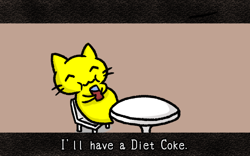 I will have a Diet Coke