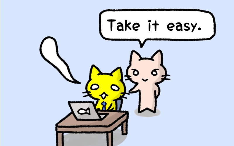 Take it easy.png Take it easy