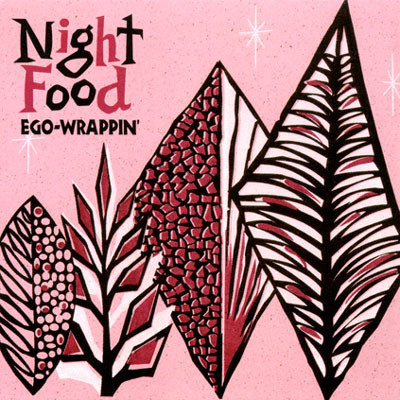 Ego-Wrappin' / Night Food