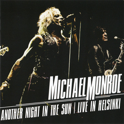 Michael Monroe / Another Night In The Sun - Live In Helsinki