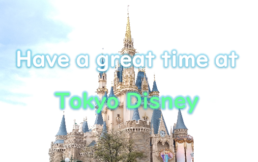 Have an unforgettable experience at Tokyo Disneyland.