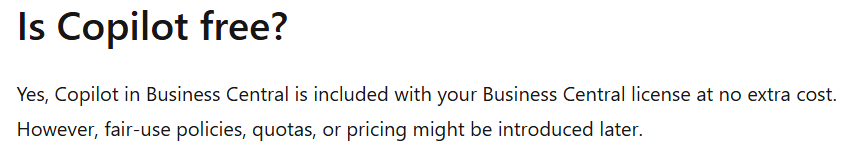Copilot in Business Central is included with your Business Central license at no extra cost.
