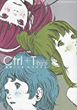 Ctrl+T mini 浅野いにお WORKS (BIG SPIRITS COMICS SPECIAL) Ctrl+T mini 浅野いにお WORKS (BIG SPIRITS COMICS SPECIAL)