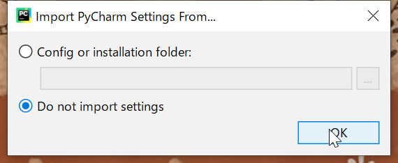 "Import PyCharm Settings from..."と表示されるので"Do not import settings"を選択します。