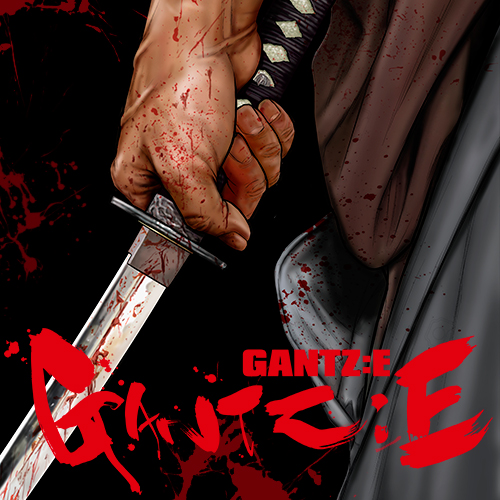 GANTZ:E