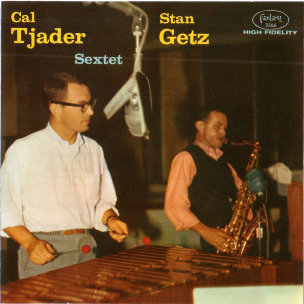 Stan Getz/Cal Tjader Sextet - スタン・ゲッツを聴く
