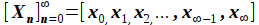 [X_n]_{ n = 0 }^{ infinity } = [x_0, x_1, x_2, ..., x_{ infinity  - 1 }, x_infinity]