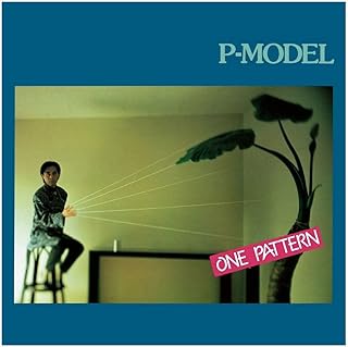 P-MODEL『ONE PATTERN』 - tyunne's blog