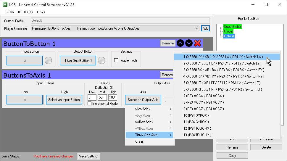 【Titan One】UCR(Universal Control Remapper)の「Output Button」の「Select an Output Button」ボタンをクリック→「Select Binding」→「Titan One Buttons」→「XB360 LX / XB1 LX / PS3 LX / PS4 LX / Switch LX」 【Titan One】UCR(Universal Control Remapper)の「Output Button」の「Select an Output Button」ボタンをクリック→「Select Binding」→「Titan One Buttons」→「XB360 LX / XB1 LX / PS3 LX / PS4 LX / Switch LX」