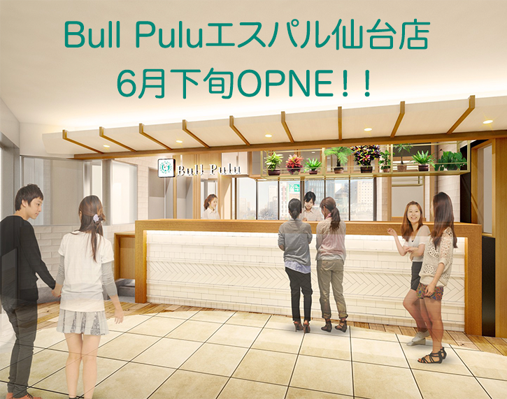 BullPuluエスパル仙台店OPEN!