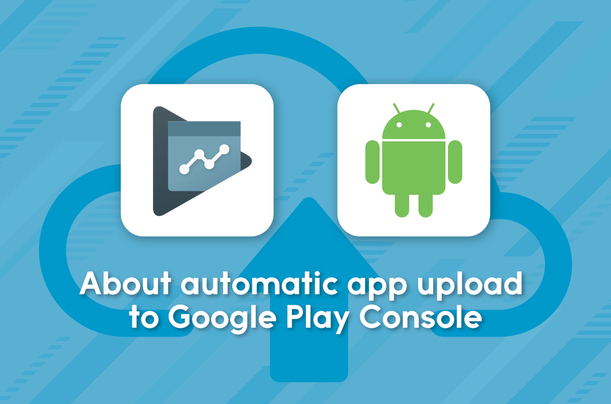 GitHub ActionsによるGoogle Play Consoleへのアプリ自動アップロードの取り組み - ZOZO TECH BLOG