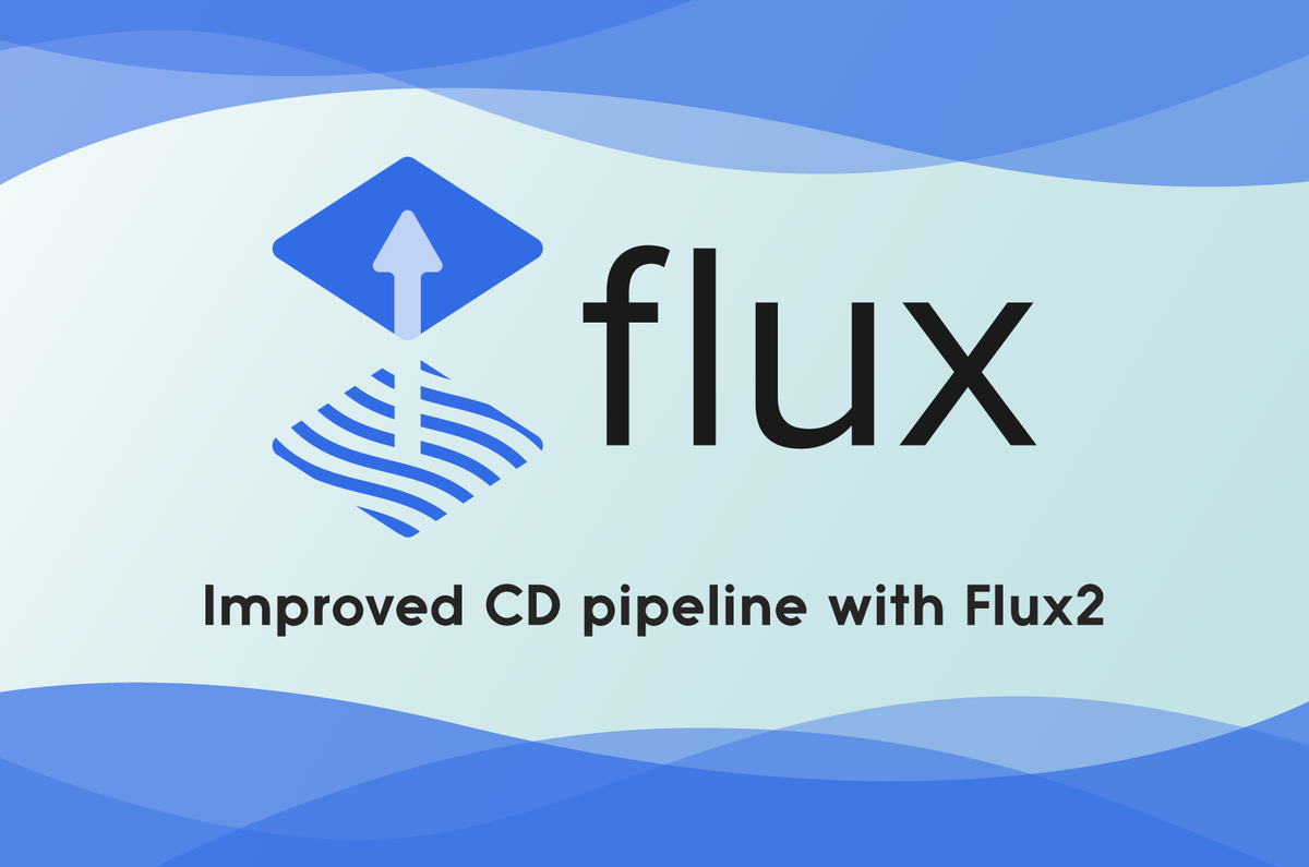 CIOpsからGitOpsへ。Flux2でマイクロサービスのデプロイを爆速にした話