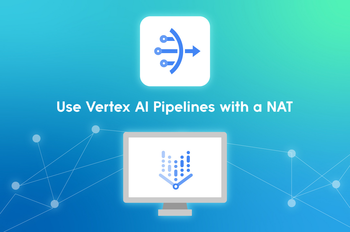 ogp-vertex-ai-pipelines-with-nat