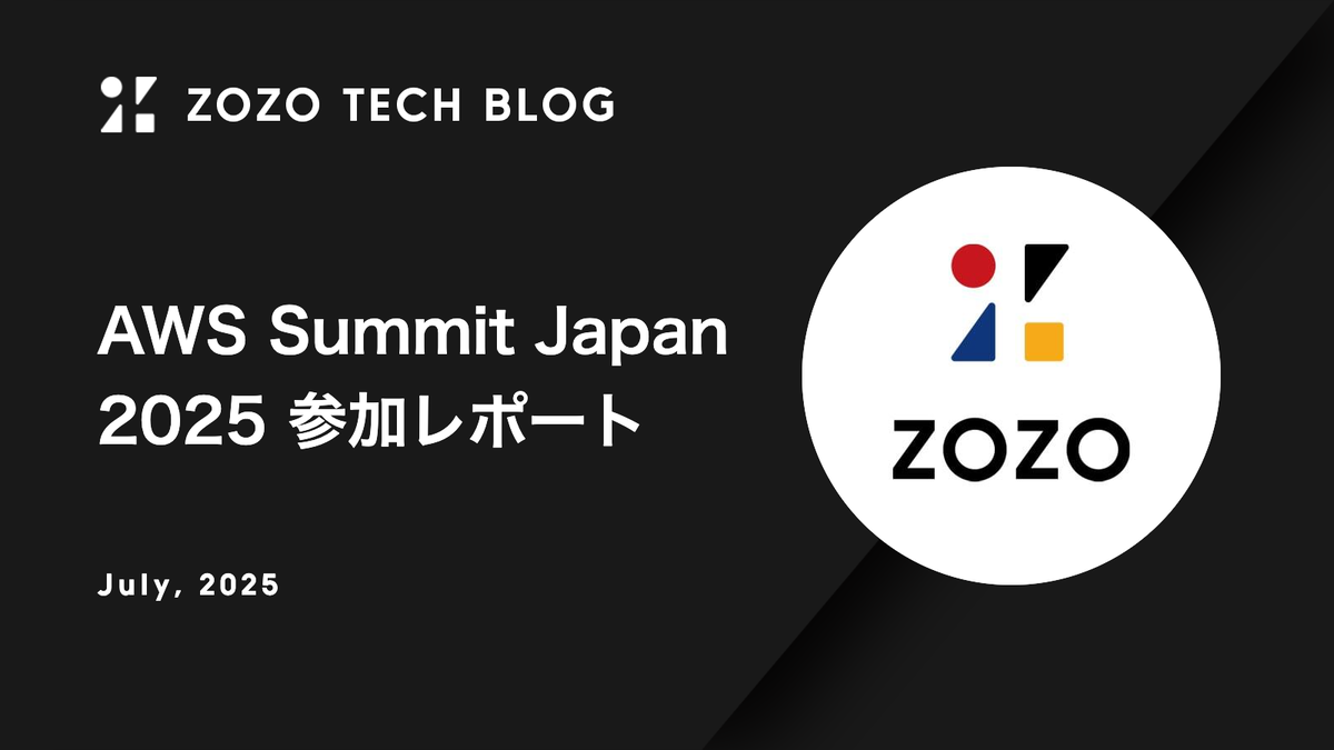 AWS Summit Japan 2025 参加レポート - ZOZO TECH BLOG