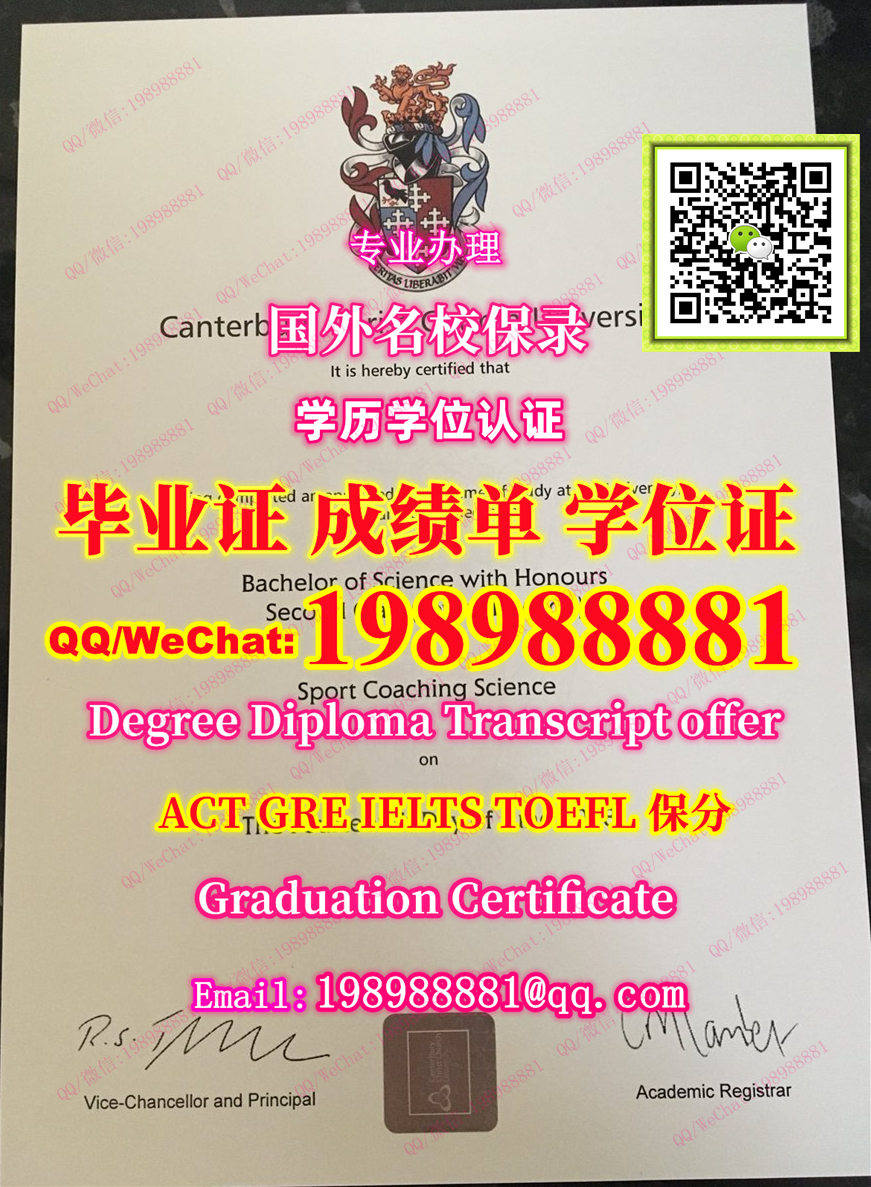 专业制作CCCU毕业证书,Q微1989 88881办坎特伯雷大学毕业证|办CCCU假文凭证书|办CCCU毕业证成绩单|办CCCU学位证 ...