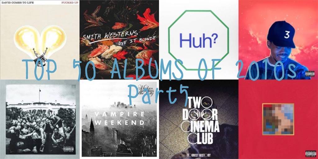 2010年代ベストアルバム50選 PART5：TOP 50 ALBUMS OF 2010s [10