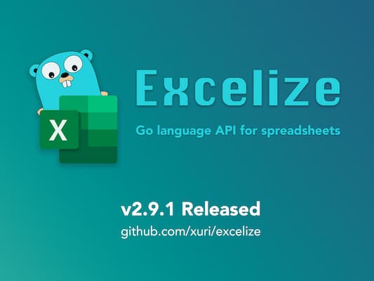 Go 言語スプレッドシートライブラリ:Excelize 2.9.1 がリリースされました