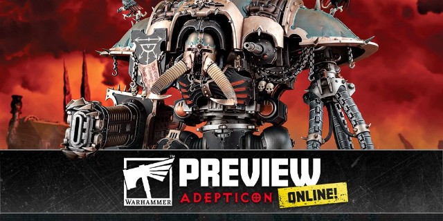 40k】アデプティコンで発表されたナイトのモデルやらコデックスやら